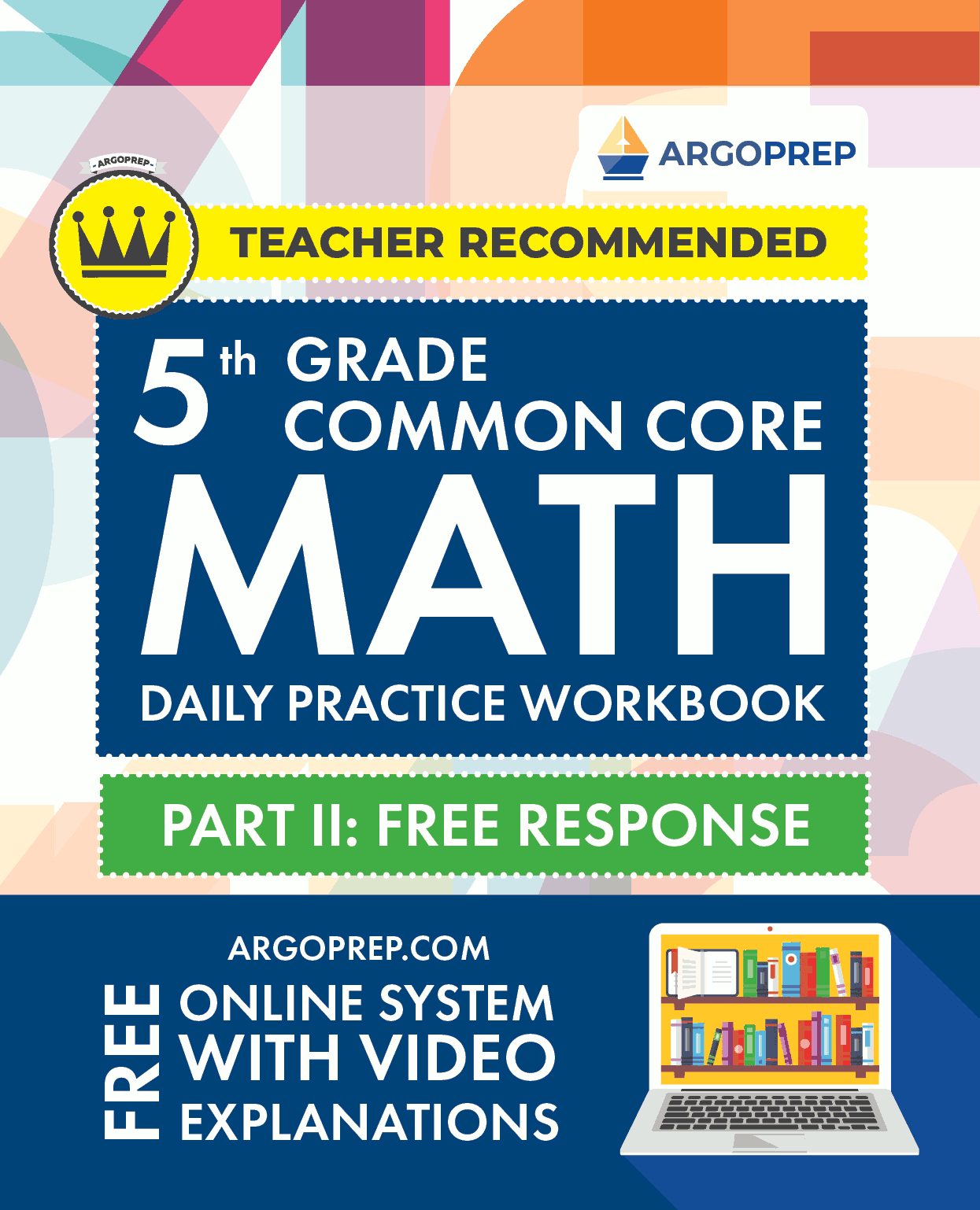 Practice　Workbook　Common　5th　Daily　Math:　Core　Grade　Part　Response　II:　Free　ArgoPrep